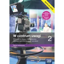 W centrum uwagi 2. Podrcznik do wiedzy o spoeczestwie dla liceum oglnoksztaccego i technikum. Zakres rozszerzony. Edycja 2024