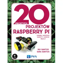 20 prostych projekt�w Raspberry Pi. Zabawki, narz�dzia, gad�ety i inne rzeczy!