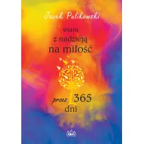 Wiara z nadziej� na mi�o�� przez 365 dni