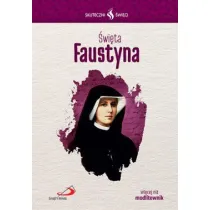 Skuteczni �wi�ci - �wi�ta Faustyna