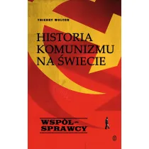 Wsp�sprawcy. Historia komunizmu na �wiecie. Tom 3