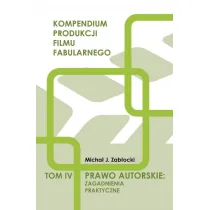 Prawo autorskie. Zagadnienia praktyczne. Tom 4