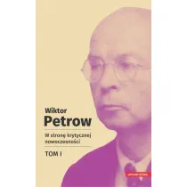 W stron� krytycznej nowoczesno�ci. Tom 1