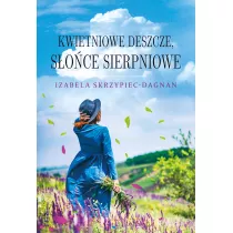 Kwietniowe deszcze, s�o�ce sierpniowe