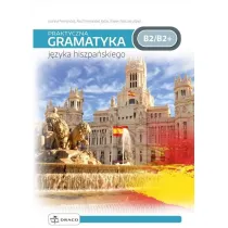 Praktyczna gramatyka j�zyka hiszpa�skiego. Poziom B2/B2+