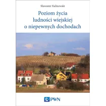 Poziom �ycia ludno�ci wiejskiej o niepewnych dochodach
