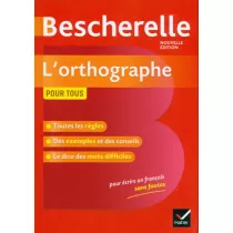 Bescherelle l'Ortographe nouvelle edition