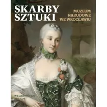 Skarby Sztuki. Muzeum Narodowe we Wroc�awiu