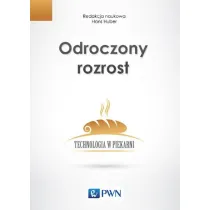 Odroczony rozrost. Technologia w piekarni