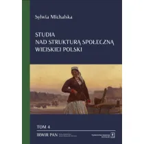 Studia nad struktur� spo�eczn� wiejskiej Polski Tom. 4