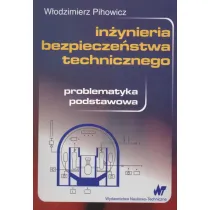 In�ynieria bezpiecze�stwa technicznego. Problematyka podstawowa