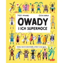 Owady i ich supermoce. Akademia m�drego dziecka