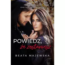 Powiedz, e zostaniesz. Zapomnij, e istniaem. Tom 3.5 (pocket)