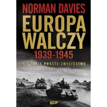Europa walczy 1939-1945. Nie takie proste zwyci�stwo