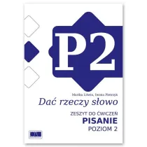 Da� rzeczy s�owo. Pisanie - poziom 2.