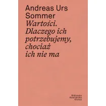 Warto�ci Dlaczego ich potrzebujemy chocia� ich nie ma