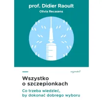 Wszystko o szczepionkach. Co trzeba wiedzie�, by dokona� dobrego wyboru