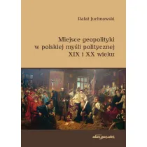 Miejsce geopolityki w polskiej my�li politycznej..