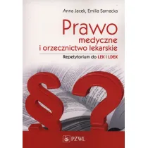 Prawo medyczne i orzecznictwo lekarskie. Repetytorium