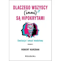 Dlaczego wszyscy (inni) s� hipokrytami
