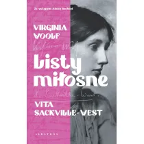 Listy mi�osne. Virginia Woolf i Vita Sackville-West