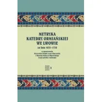 Metryka katedry ormia�skiej we Lwowie 1635-1732