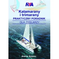 Katamarany i trimarany. Praktyczny poradnik dla �eglarzy