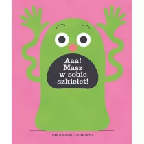 Aaa! Masz w sobie szkielet!