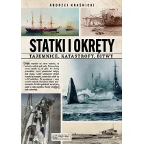 Statki i okr�ty. Tajemnice. Katastrofy. Bitwy