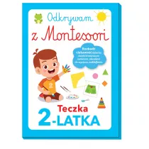 Odkrywam z Montessori. Teczka 2-latka
