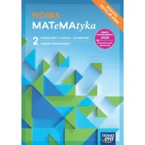 NOWA MATeMAtyka 2. Podrcznik dla liceum oglnoksztaccego i technikum. Zakres podstawowy. Edycja 2024