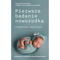 Pierwsze badanie noworodka. Propedeutyka neonatologii