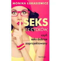Seks bez cyck�w, czyli seks dobrze zaprojektowany