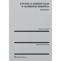 Ustawa o akredytacji w ochronie zdrowia Komentarz