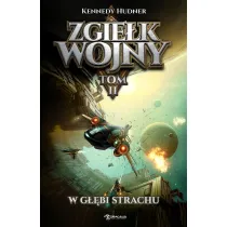 W g��bi strachu. Zgie�k wojny. Tom 2