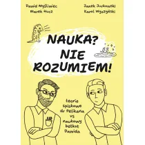 Nauka? Nie rozumiem! Teorie spiskowe dr Pelikana vs naukowy be�kot Dawida