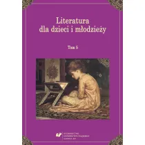 Literatura dla dzieci i m�odzie�y T.5