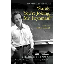 &ldquo;Surely You`re Joking, Mr. Feynman!&rdquo;. Adventures of a Curious Character