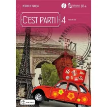 C'est Parti ! 4 Poziom B1+. Podr�cznik wieloletni + CD