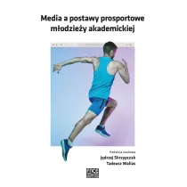 Media a postawy prosportowe m�odzie�y akademickiej