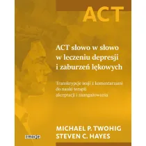 ACT s�owo w s�owo w leczeniu depresji i zaburze� l�kowych