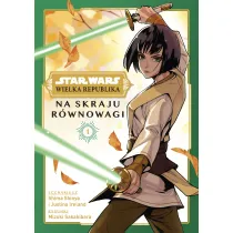 Na skraju r�wnowagi. Star Wars. Wielka Republika. Tom 1
