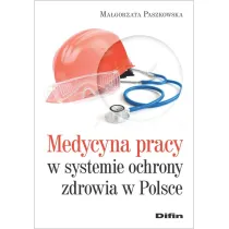 Medycyna pracy w systemie ochrony zdrowia w Polsce