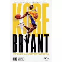 Kobe Bryant. W pogoni za niemiertelnoci