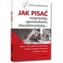 Jak pisa (rozprawk, opowiadanie, charakterystyk...)