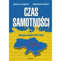 Czas samotno�ci. Ukraina w latach 1914-2022