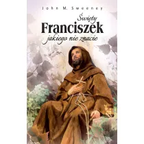 �wiety Franciszek jakiego nie znacie