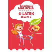 Akademia malucha dla 6-latka. Zeszyt 3