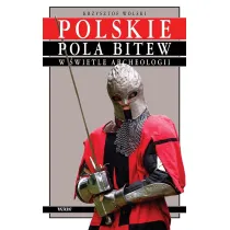 Polskie pola bitew w �wietle archeologii