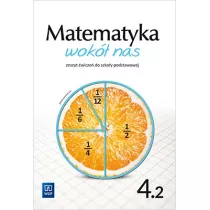 Matematyka wok nas. Zeszyt wicze. Cz 2. Klasa 4. Szkoa podstawowa